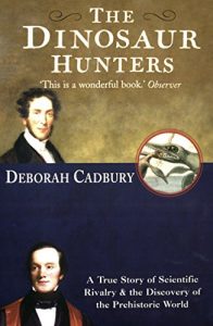 Download The Dinosaur Hunters: A True Story of Scientific Rivalry and the Discovery of the Prehistoric World (Text Only Edition) pdf, epub, ebook