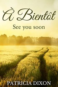 Download À Bientôt: See you soon (All for Love Book 1) pdf, epub, ebook