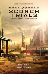 Download Maze Runner: The Scorch Trials Official Graphic Novel Prelude pdf, epub, ebook