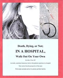 Download Death, Dying, or Not;  IN A HOSPITAL, Walk Out On Your Own pdf, epub, ebook