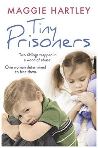 Download Tiny Prisoners: Two siblings trapped in a world of abuse. One woman determined to free them. pdf, epub, ebook