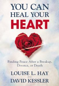 Download You Can Heal Your Heart: Finding Peace After a Breakup, Divorce, or Death pdf, epub, ebook