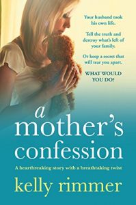 Download A Mother’s Confession: A heartbreaking story with a breathtaking twist pdf, epub, ebook