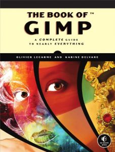 Download The Book of GIMP: A Complete Guide to Nearly Everything pdf, epub, ebook