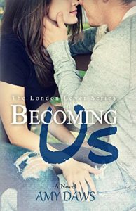 Download Becoming Us: College love never hurt so good. (London Lovers Series Book 1) pdf, epub, ebook