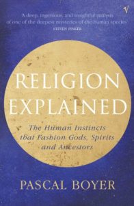 Download Religion Explained: The Human Instincts That Fashion Gods, Spirits and Ancestors pdf, epub, ebook