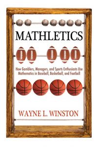 Download Mathletics: How Gamblers, Managers, and Sports Enthusiasts Use Mathematics in Baseball, Basketball, and Football pdf, epub, ebook