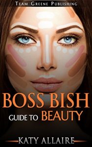 Download Boss Bish Guide to Beauty pdf, epub, ebook