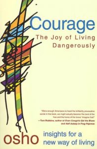 Download Courage: The Joy of Living Dangerously (Osho Insights for a New Way of Living) pdf, epub, ebook