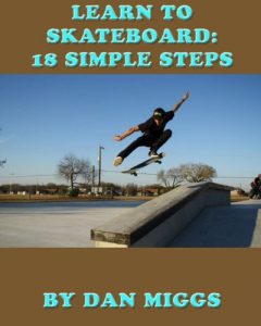 Download Learn To Skateboard: 18 Simple Steps pdf, epub, ebook