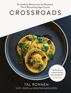 Download Crossroads: Extraordinary Recipes from the Restaurant That Is Reinventing Vegan Cuisine pdf, epub, ebook