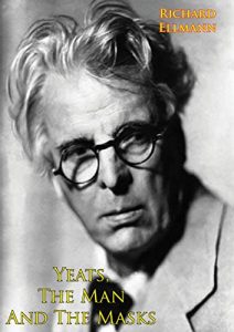 Download Yeats, The Man And The Masks pdf, epub, ebook