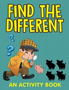 Download Find the Different (An Activity Book) (Kids Activity Book Series) pdf, epub, ebook