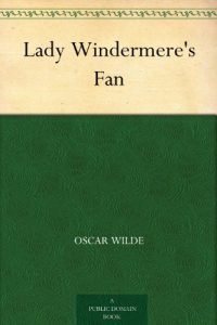 Download Lady Windermere’s Fan pdf, epub, ebook