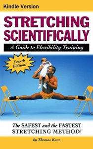 Download Stretching Scientifically: A Guide to Flexibility Training pdf, epub, ebook