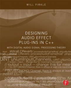 Download Designing Audio Effect Plug-Ins in C++: With Digital Audio Signal Processing Theory pdf, epub, ebook