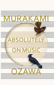 Download Absolutely on Music: Conversations with Seiji Ozawa pdf, epub, ebook