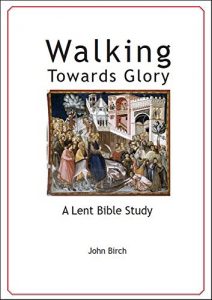 Download Walking Towards Glory: A Lent Bible Study pdf, epub, ebook