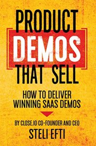 Download Product Demos That Sell: How to Deliver Winning SaaS Demos pdf, epub, ebook