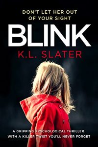 Download Blink: A psychological thriller with a killer twist you’ll never forget pdf, epub, ebook