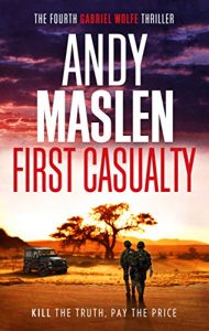 Download First Casualty (The Gabriel Wolfe Thrillers Book 4) pdf, epub, ebook