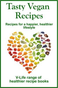 Download Tasty Vegan Recipes (V-Life Series of Vegan and Vegetarian Recipes Book 2) pdf, epub, ebook