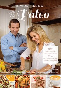 Download He Won’t Know It’s Paleo: 100+ Autoimmune Protocol recipes to create with love and share with pride pdf, epub, ebook