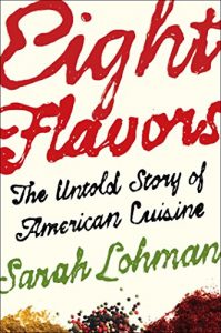 Download Eight Flavors: The Untold Story of American Cuisine pdf, epub, ebook