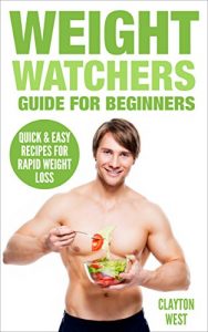 Download Weight Watchers: : Guide for Beginners: Quick & Easy Recipes for Rapid Weight Loss pdf, epub, ebook