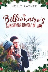 Download The Billionaire’s Christmas Bundle Of Joy – A Secret Baby Romance (The Tycoon’s Unexpected Baby Book 1) pdf, epub, ebook