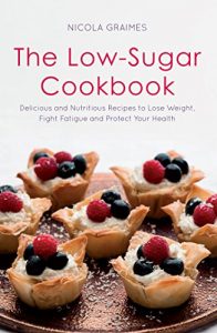 Download The Low-Sugar Cookbook pdf, epub, ebook