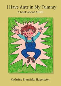 Download I Have Ants in My Tummy: A book about ADHD pdf, epub, ebook