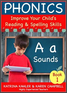 Download PHONICS – A Sounds – Book 1: Improve Your Child’s Spelling and Reading Skills- Elementary School: 170 Pages of Phonics Education for Children aged 5 to 10 pdf, epub, ebook