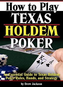 Download How to Play Texas Holdem Poker: An Essential Guide to Texas Holdem Poker Rules, Hands, and Strategy pdf, epub, ebook