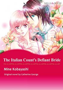 Download THE ITALIAN COUNT’S DEFIANT BRIDE (Mills & Boon comics) pdf, epub, ebook