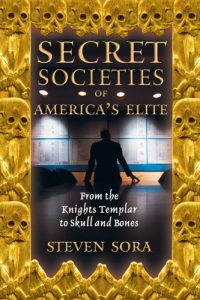 Download Secret Societies of America’s Elite: From the Knights Templar to Skull and Bones pdf, epub, ebook