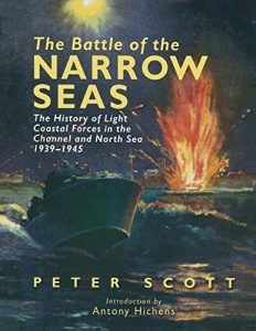 Download The Battle of the Narrow Seas: The History of Light Coastal Forces in the Channel and North Sea 1939-1945 pdf, epub, ebook