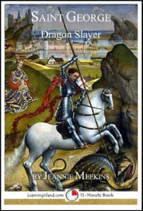 Download Saint George: Dragon Slayer (15-Minute Books Book 613) pdf, epub, ebook