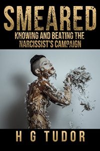 Download Smeared : Knowing and Beating the Narcissist’s Campaign pdf, epub, ebook