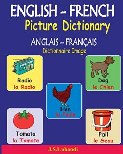 Download ENGLISH-FRENCH Picture Dictionary (ANGLAIS – FRANÇAIS Dictionnaire Image) (French Edition) pdf, epub, ebook