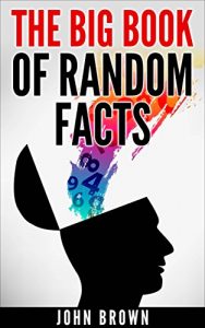 Download The Big Book of Random Facts pdf, epub, ebook
