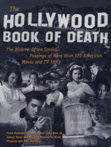 Download The Hollywood Book of Death: The Bizarre, Often Sordid, Passings of More than 125 American Movie and TV Idols pdf, epub, ebook