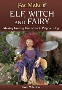 Download Elf, Witch and Fairy: Making Fantasy Characters in Polymer Clay (FaeMaker) pdf, epub, ebook