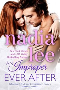 Download An Improper Ever After (Elliot & Annabelle #3) (Billionaires’ Brides of Convenience Book 5) pdf, epub, ebook