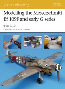 Download Modelling the Messerschmitt Bf 109F and early G series (Osprey Modelling) pdf, epub, ebook