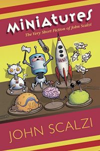 Download Miniatures: The Very Short Fiction of John Scalzi pdf, epub, ebook