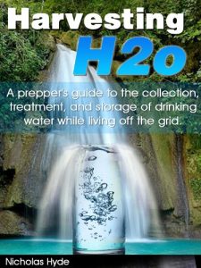 Download Harvesting H2o: A prepper’s guide to the collection, treatment, and storage of drinking water while living off the grid. pdf, epub, ebook