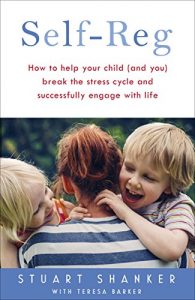 Download Self-Reg: How to help your child (and you) break the stress cycle and successfully engage with life pdf, epub, ebook