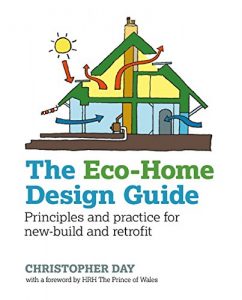 Download The Eco-Home Design Guide: Principles and practice for new-build and retrofit (Sustainable Building) pdf, epub, ebook