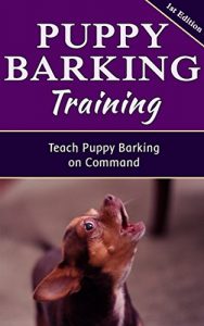 Download Puppy Barking Training: Teach Puppy Barking on Command pdf, epub, ebook